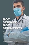 Not Science. Not Scientists. - Saeed Qureshi - 9781038363374