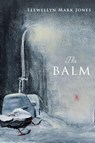 The Balm - Llewellyn Mark Jones - 9781038366474