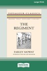 The Regiment (Large Print 16 Pt Edition) - Farley Mowat - 9781038721617