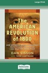 The American Revolution of 1800 - Dan Sisson ; Thom Hartmann - 9781038727213