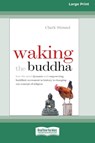 Waking the Buddha - Clark Strand - 9781038765703