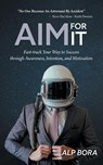 AIM FOR IT - Alp Bora - 9781039162983
