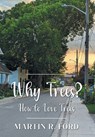 Ford, M: Why Trees? - Martin R. Ford - 9781039182868