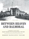 Between Heaven and Balmoral - Robert Ratcliffe Taylor - 9781039184541