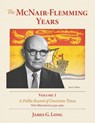 The McNair-Flemming Years, Volume 1 - James G. Long - 9781039187375