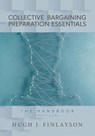 Collective Bargaining Preparation Essentials (revised) - Hugh J. Finlayson - 9781039187771