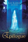 Epilogue - Lily Lashley ; Etzoli - 9781039409859