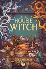 The House Witch 2 - Delemhach - 9781039415058
