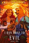 I Ran Away to Evil 2 - Mystic Neptune - 9781039454255