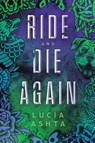 Ride and Die Again - Lucía Ashta - 9781039478558