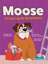 Moose Con Una Caja de Herramientas (Moose with a Tool Box) - Laurie Friedman - 9781039610743