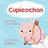Cupicochon: Une Drôle de Saint-Valentin - Claire Tattersfield - 9781039710696