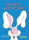 Pas Facile d'Être Un Lapin! - Marilyn Sadler - 9781039714274