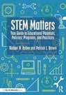 STEM Matters - Rodger W. Bybee ; Patrick L. Brown - 9781041021865