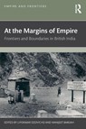 At the Margins of Empire - Lipokmar (Jawaharlal Nehru University Dzuvichu ; Manjeet (Jawaharlal Nehru University Baruah - 9781041027300