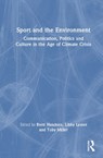 Sport and the Environment - Brett Hutchins ; Libby Lester ; Toby (University of California at Riverside Miller - 9781041046899