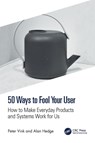 50 Ways to Fool Your User - Peter (Delft University of Technology Vink ; Alan Hedge - 9781041066415