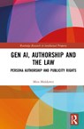 Gen AI, Authorship and the Law - Mira Moldawer - 9781041073093