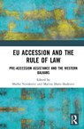EU Accession and the Rule of Law - Marko Novakovic ; Marina Matic-Boskovic - 9781041074229
