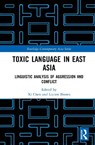 Toxic Language in East Asia - Lucien Brown ; Xi Chen - 9781041096467