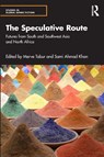 The Speculative Route - Merve Tabur ; Sami Ahmad Khan - 9781041097174