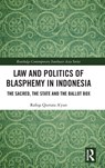 Law and Politics of Blasphemy in Indonesia - Rafiqa Qurrata A'yun - 9781041100898