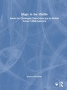 Magic in the Middle - Jessica LaFollette - 9781041108641