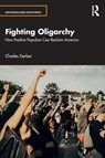 Fighting Oligarchy - Charles Derber - 9781041119975