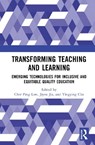 Transforming Teaching and Learning - Cher Ping Lim ; Jiyou Jia ; Yingying Cha - 9781041153832