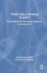 Think Like a Reading Teacher - Andrea Carter-Robin ; Kennedy Maranga - 9781041161721