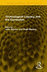 Technological Literacy and the Curriculum - John Beynon ; Hugh Mackay - 9781041164180