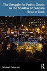 The Struggle for Public Goods in the Shadow of Fascism - Michael (CUNY Hunter College Fabricant - 9781041167624