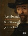 Rembrandt Seen Through Jewish Eyes - Mirjam Knotter ; Gary Schwartz - 9781041185284