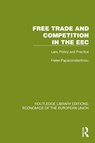 Free Trade and Competition in the EEC - Helen Papaconstantinou - 9781041200765