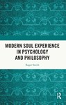 Modern Soul Experience in Psychology and Philosophy - Roger Smith - 9781041221289