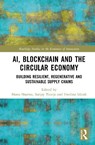 AI, Blockchain and the Circular Economy - Manu Sharma ; Sanjay Taneja ; Ewelina Idziak - 9781041251224
