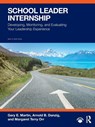 School Leader Internship - Gary E. (Lamar University Martin ; Arnold B. (Arizona State University Danzig ; Richard A. (National Association of Secondary School Principals (NASSP) Flanary ; Margaret Terry (Bank Street College Orr - 9781041275114