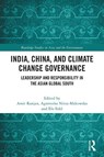 India, China, and Climate Change Governance - Amit (National University of Singapore Ranjan ; Agnieszka Nitza-Makowska ; Elo Suld - 9781041322795