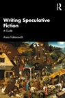 Writing Speculative Fiction - Anna Faktorovich - 9781041396550