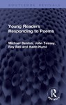 Young Readers Responding to Poems - Michael Benton ; John Teasey ; Ray Bell ; Keith Hurst - 9781041438083