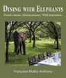 Dining With Elephants - Francoise Malby-Anthony - 9781049201818
