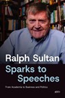 From Sparks to Speeches - Ralph Sultan - 9781049808499