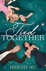 Tied Together - Brigid Au - 9781067595807