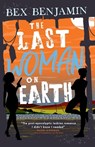 The Last Woman on Earth - Bex Benjamin - 9781068269806