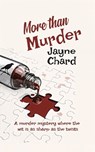 More Than Murder - Jayne Chard - 9781068325007