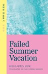 Failed Summer Vacation - Heuijung Hur - 9781068355509