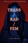 Trans/Rad/Fem - Talia Bhatt - 9781068375910