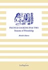 French Cooking for Two - Michele Roberts - 9781068433832