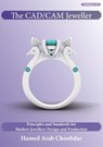 The CAD/CAM Jeweller - Hamed Arab Choobdar - 9781068467608