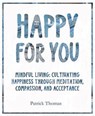 Happy For You - Patrick Thomas - 9781068483318
